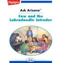 Cow and the Labradoodle Intruder: Ask Arizona Audiobook