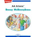 Bossy McBossyboss: Ask Arizona Audiobook