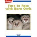 Face to Face with Barn Owls Audiobook