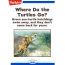 Where Do the Turtles Go? Audiobook