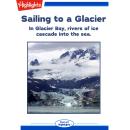 Sailing to a Glacier Audiobook