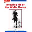 Keeping Fit at the White House Audiobook