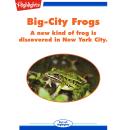 Big-City Frogs: A New Kind of Frog Is Discovered in New York City Audiobook