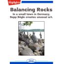 Balancing Rocks: In a small town in Germany, Sepp Bögle creates unusual art. Audiobook