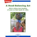 A Head-Balancing Act Audiobook