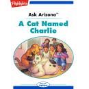 Ask Arizona: A Cat Named Charlie: Read with Highlights Audiobook