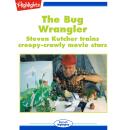 The Bug Wrangler Audiobook