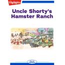 Uncle Shorty's Hamster Ranch Audiobook
