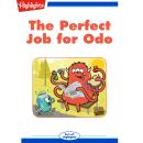 The Perfect Job for Odo Audiobook