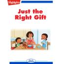 Just the Right Gift Audiobook