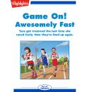 Game On! Awesomely Fast: Tara got trounced the last time she raced Carly. Now they're lined up again Audiobook