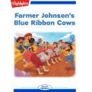 Farmer Johnson's Blue Ribbon Cows Audiobook