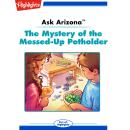 The Mystery of the Messed-Up Potholder Audiobook