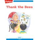 Thank the Bees: Read with Highlights Audiobook