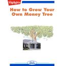 How to Grow Your Own Money Tree Audiobook