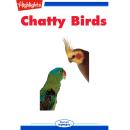 Chatty Birds: Read with Highlights Audiobook