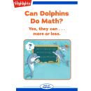 Can Dolphins Do Math? Audiobook