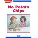 No Potato Chips Audiobook