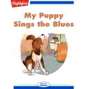 My Puppy Sings the Blues Audiobook