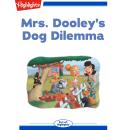 Mrs. Dooley's Dog Dilemma Audiobook