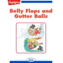 Belly Flops and Gutter Balls: Read with Highlights Audiobook