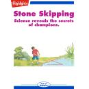 Stone Skipping: Science Reveals the Secrets of Champions Audiobook