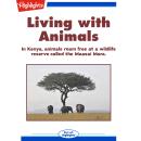 Living with Animals: In Kenya, animals roam free at a wildlife reserve called the Maasai Mara. Audiobook