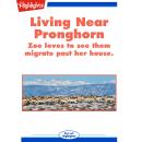Living Near Pronghorn Audiobook