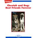 Cheetah and Dog: Best Friends Forever Audiobook