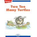 Two Too Many Turtles Audiobook