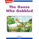 The Goose Who Gobbled Audiobook