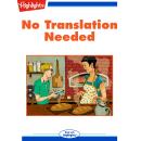 No Translation Needed Audiobook