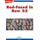 Red Faced in Row 22 Audiobook
