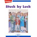 Stuck by Luck Audiobook