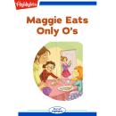 Maggie Eats Only O's Audiobook