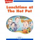 Lunchtime at the Hot Pot Audiobook