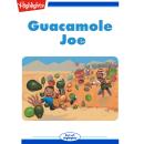 Guacamole Joe Audiobook