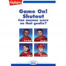 Game On!: Shutout: Can anyone score on that goalie? Audiobook