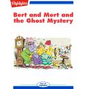 Bert and Mert and the Ghost Mystery: Read with Highlights Audiobook