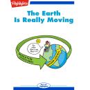 The Earth Is Really Moving Audiobook