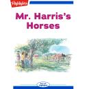 Mr. Harris's Horses Audiobook