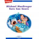 Michael MacGregor Sure Can Snore Audiobook