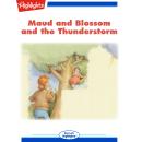 Maud and Blossom and the Thunderstorm Audiobook