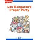 Lou Kangaroo's Proper Party Audiobook
