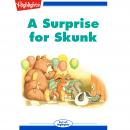 A Surprise for Skunk Audiobook