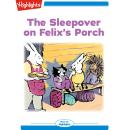 The Sleepover on Felix's Porch Audiobook