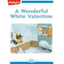 A Wonderful White Valentine Audiobook