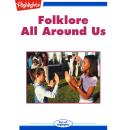 Folklore All Around Us Audiobook