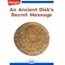 An Ancient Disk's Secret Message Audiobook
