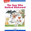 The Dog Who Barked Backward Audiobook